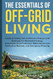 The Essentials of Off-Grid Living
