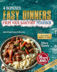 EASY DINNERS FROM YOUR BAREFOOT NEIGHBOR