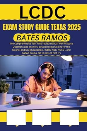 LCDC Exam Study Guide Texas 2025 2026