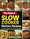 The Easiest Slow Cooker Kitchen Recipes