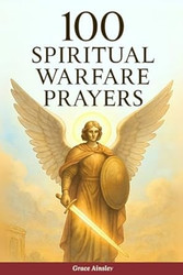100 Spiritual Warfare Prayers