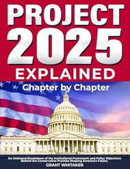 Project 2025 Explained Chapter by Chapter