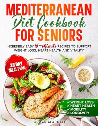 Mediterranean Diet Cookbook for Seniors