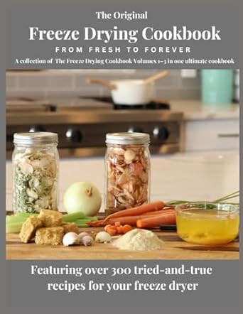 The Original Freeze Drying Cookbook