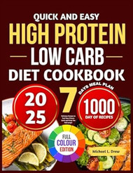QUICK AND EASY HIGH PROTEIN LOW CARB DIET COOKBOOK