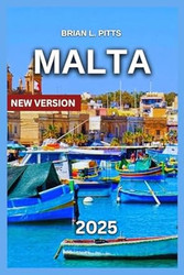 Malta Travel Guide 2025
