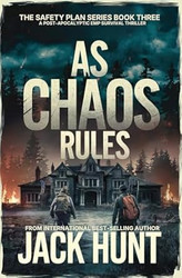 As Chaos Rules: A Post-Apocalyptic EMP Survival Thriller