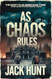 As Chaos Rules: A Post-Apocalyptic EMP Survival Thriller
