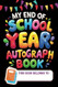 My End-of-School-Year Autograph Book My End-of-School-Year Autograph Book
