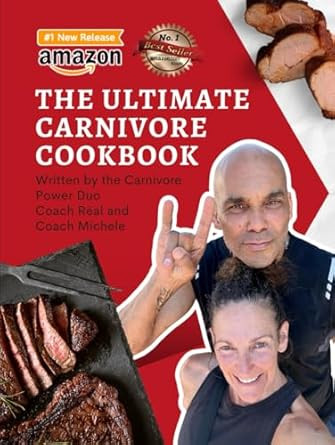 The Ultimate Carnivore Cookbook