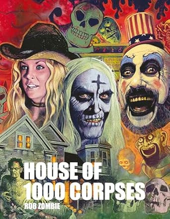 Rob Zombie's House of 1000 Corpses