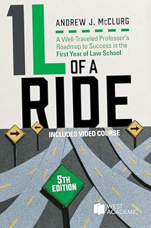 1L of a Ride: A Well-Traveled Professor's Roadmap to Success in