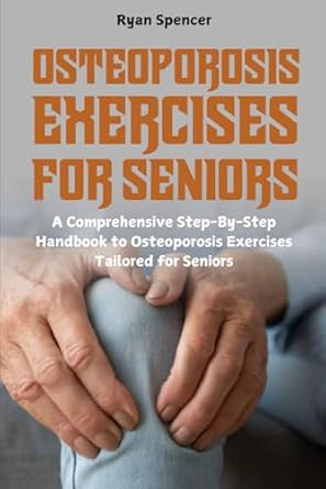 Osteoporosis Exercises for Seniors