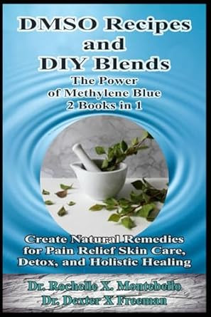 DMSO Recipes and DIY Blends The Power of Methylene Blue 2