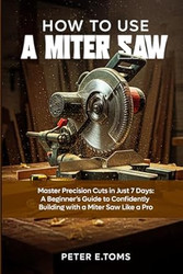 How to Use a Miter Saw