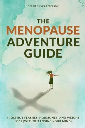 The Menopause Adventure Guide