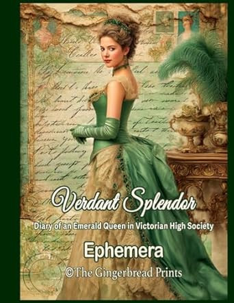 Verdant Splendor Ephemera Diary of an Emerald Queen in