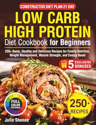 Low Carb High Protein Diet Cookbook for Beginners