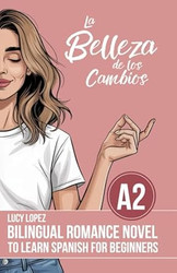 Bilingual Romance Novel to Learn Spanish for Beginners ( A2