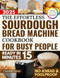The Effortless Sourdough Bread Machine Cookbook for Busy People