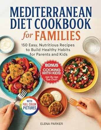 Mediterranean Diet Cookbook for Families