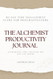 The Alchemist Productivity Journal 90 Day Time Management