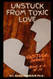Unstuck from Toxic Love