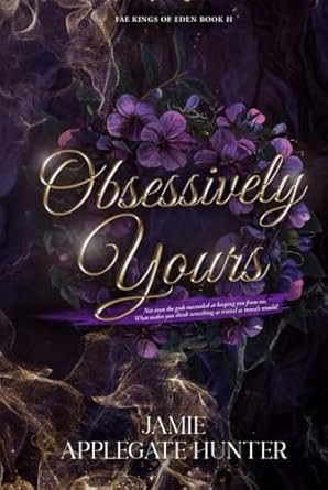 Obsessively Yours: Standalone Fantasy Fated Mates Romance