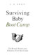 Surviving Baby Boot Camp