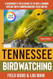 Tennessee Birdwatching - Field Guide