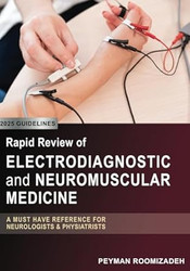 Rapid Review of Electrodiagnostic and Neuromuscular Medicine