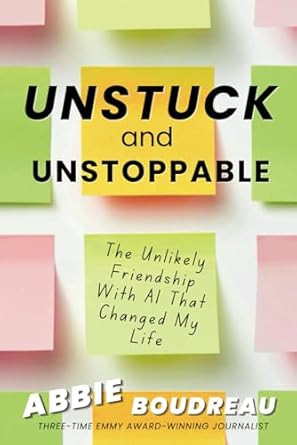 Unstuck and Unstoppable