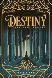 Destiny: The Gaul Forest