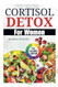 Cortisol Detox for Women