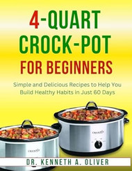 4 Quart Crockpot Cookbook For Beginners