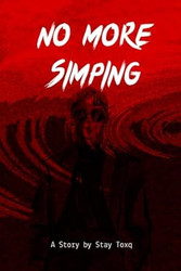 No More Simping!