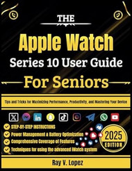 The Apple Watch Series 10 User Guide For Seniors
