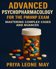Advanced Psychopharmacology for the PMHNP Exam