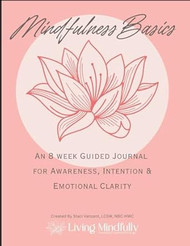 Mindfulness Basics: An 8 Week Guided Journal for Awareness