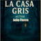 La Casa Gris: Una historia de terror para todos