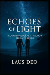 Echoes of Light