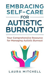 Embracing Self-Care for Autistic Burnout