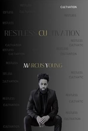 RESTLESS CULTIVATION