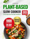 Plant-Based Slow Cooker Cookbook for Beginners