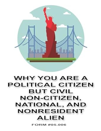 Why You are a Political Citizen but Civil Non-Citizen National
