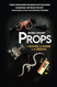 Props: A History of Power in 7 Lessons