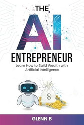 The AI Entrepreneur