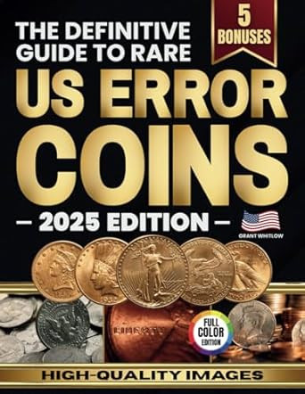 The Definitive Guide to Rare US Error Coins