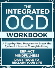 The Integrated OCD Workbook