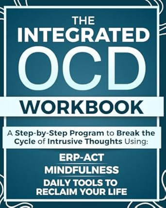 The Integrated OCD Workbook